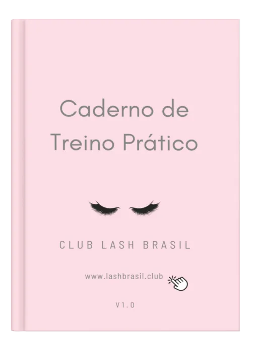 Caderno de Treino Prático Lash Brasil Club